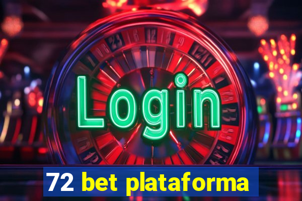 72 bet plataforma